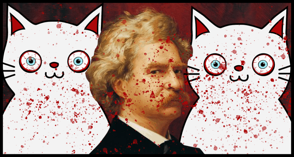 Mark Twain with some bloody kittens