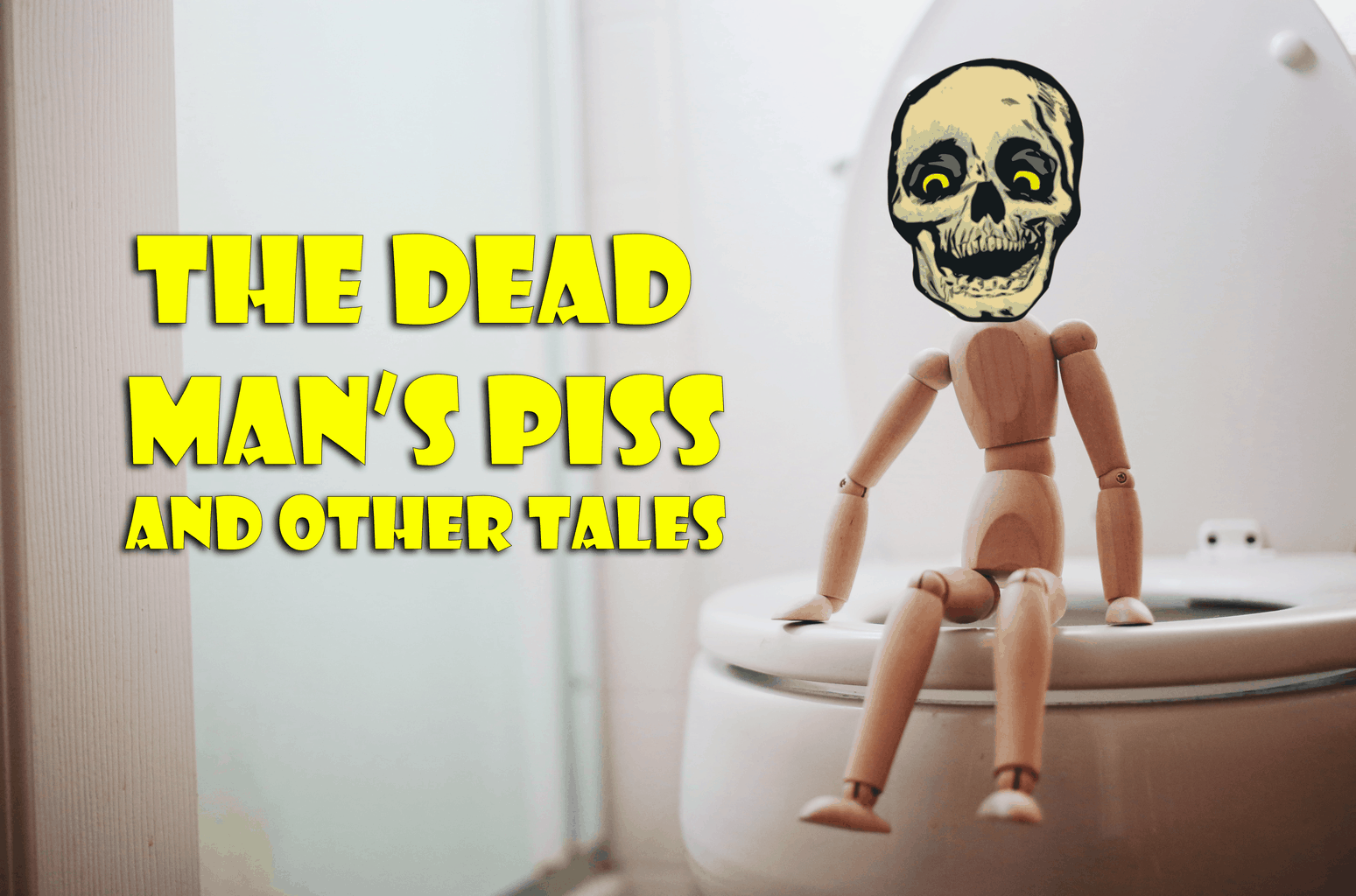 the dead man's piss